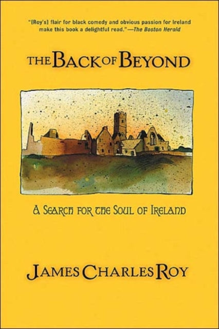 The Back Of Beyond: A Search For The Soul Of Ireland