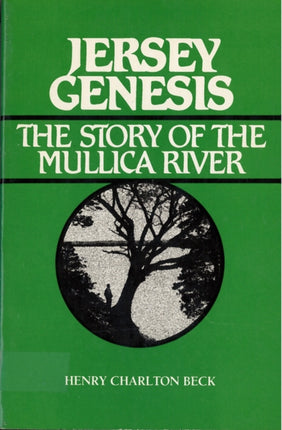 Jersey Genesis  The Story of the Mullica River