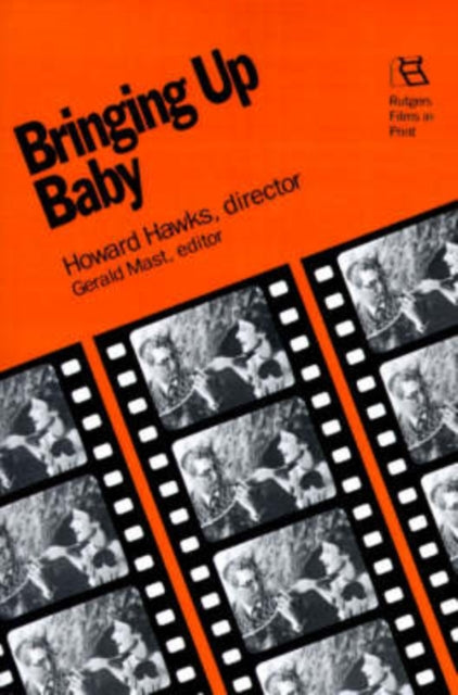 Bringing Up Baby: Howard Hawks, Director