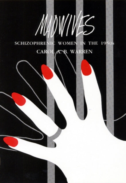 Madwives Schizophrenic Women in the 1950s