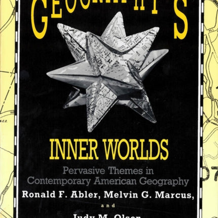 Geographys Inner Worlds Pervasive Themes in