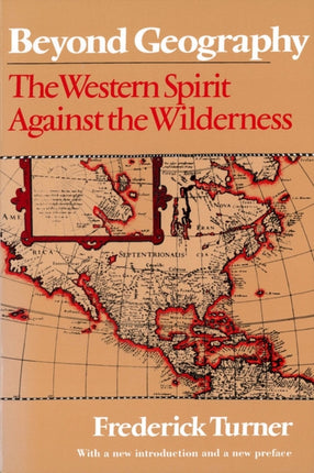 Beyond Geography: The Western Spirit Against the Wilderness