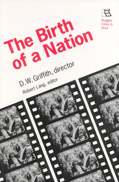 Birth of a Nation: D.W. Griffith, Director