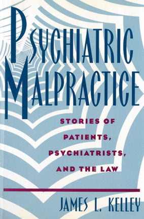 Psychiatric Malpractice Stories of Patients