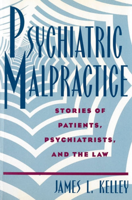 Psychiatric Malpractice Stories of Patients
