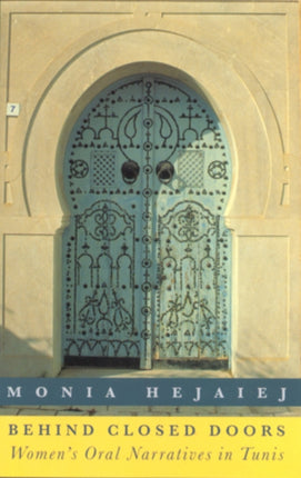 Behind Closed Doors  Womens Oral Narratives in Tunis
