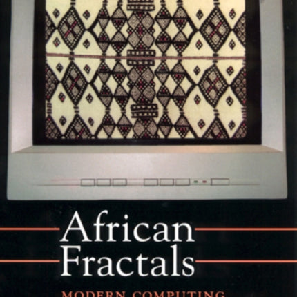 African Fractals Modern Computing and Indigenous