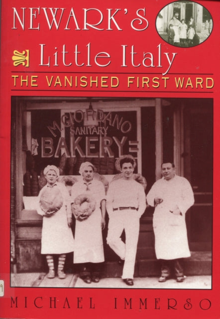 Newarks Little Italy The Vanished First Ward