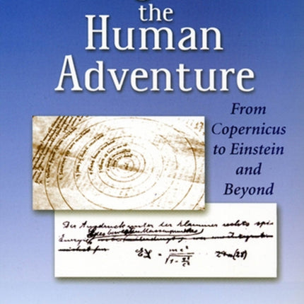 Physics, the Human Adventure: From Copernicus to Einstein and Beyond