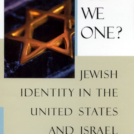 Are We One?: Jewish Identity in the United States and Israel