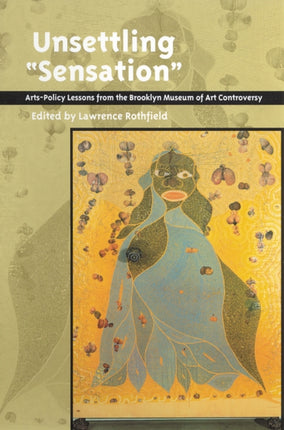 Unsettling Sensation  ArtsPolicy Lessons from the