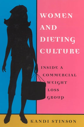 Women and Dieting Culture: Inside a Commercial Weight Loss Group