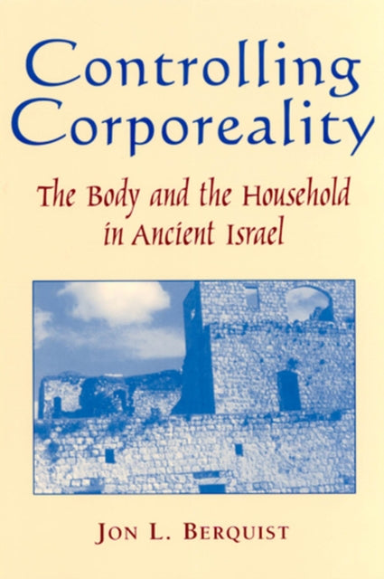 Controlling Corporeality The Body and the