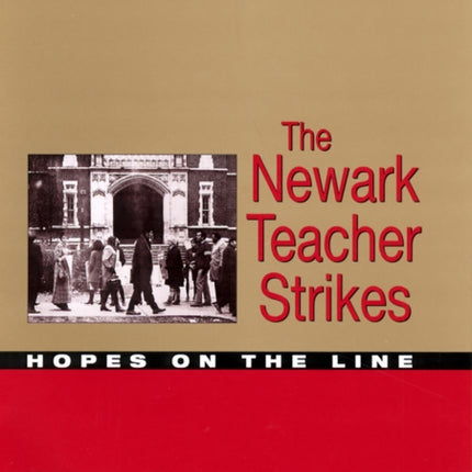 The Newark Teacher Strikes Hopes on the Line