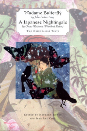 Madame Butterfly and A Japanese Nightingale  Two Orientalist Texts