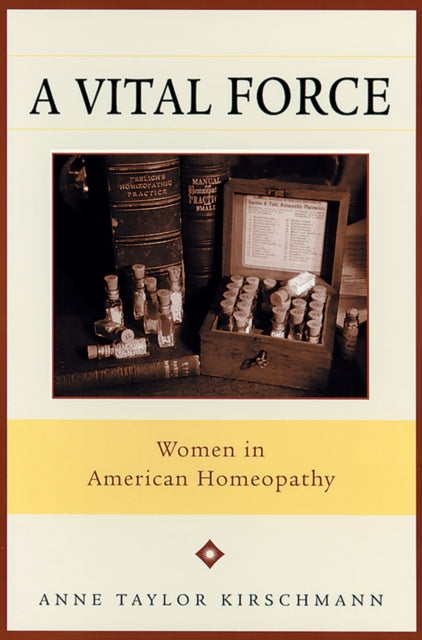 A Vital Force Women in American Homeopathy