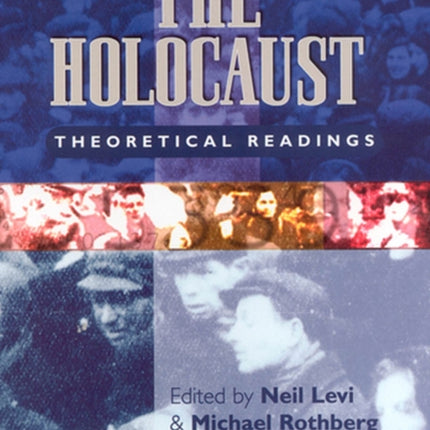 The Holocaust: Theoretical Readings