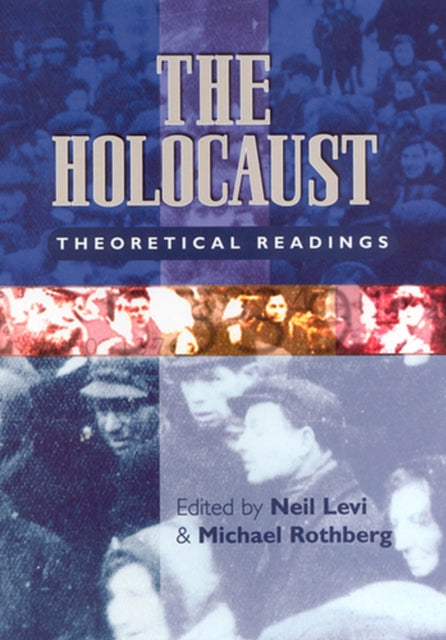 The Holocaust: Theoretical Readings