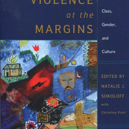 Domestic Violence at the Margins: Readings on Race, Class, Gender, and Culture