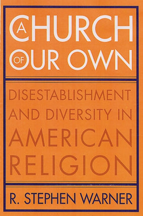 A Church of Our Own Disestablishment and