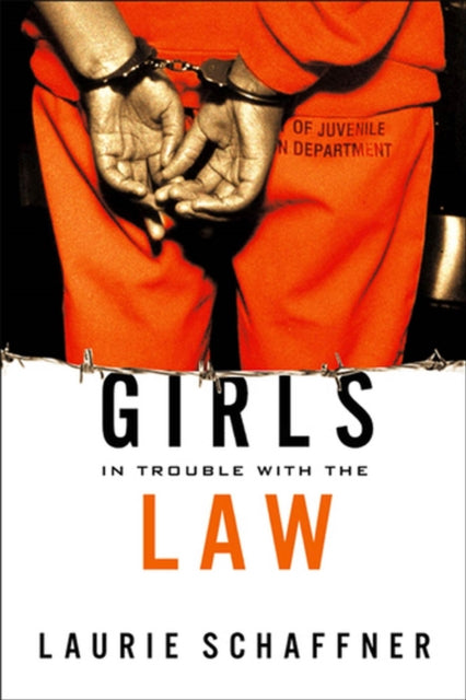 Girls in Trouble with the Law Rutgers Series in
