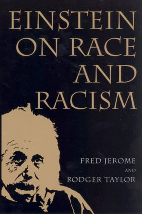 Einstein on Race and Racism Einstein on Race and Racism First Paperback Edition