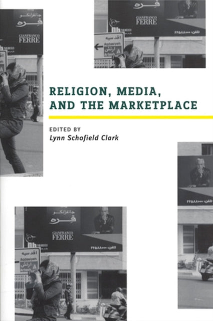 Religion, Media, and the Marketplace