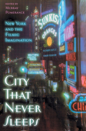 City That Never Sleeps New York and the Filmic