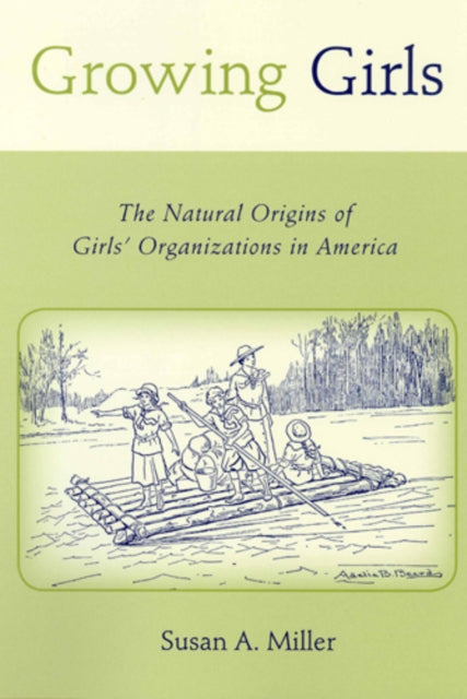 Growing Girls The Natural Origins of Girls