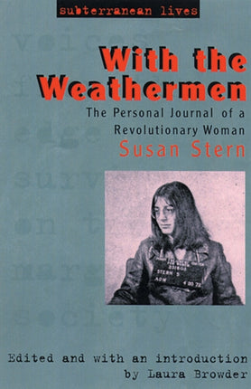 With the Weathermen: The Personal Journal of a Revolutionary Woman