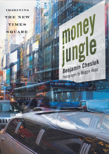 Money Jungle: Imagining the New Times Square