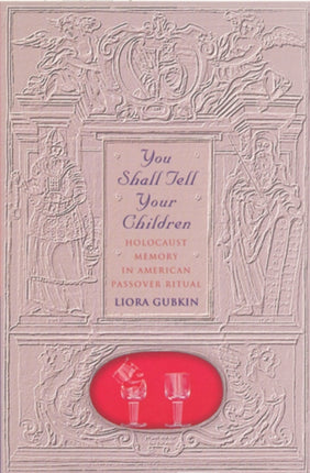 You Shall Tell Your Children Holocaust Memory in