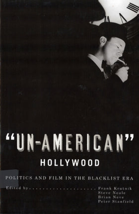 UnAmerican Hollywood Politics and Film in the