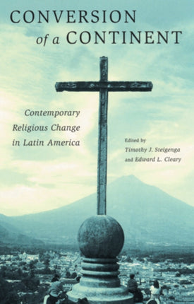 Conversion of a Continent Contemporary Religious