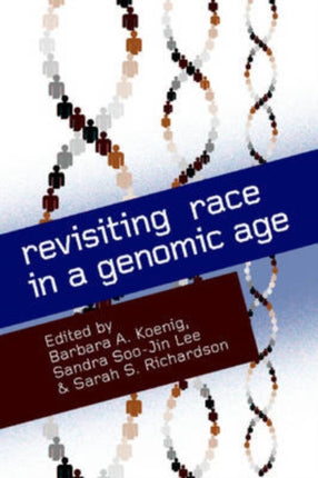 Revisiting Race in a Genomic Age Studies in