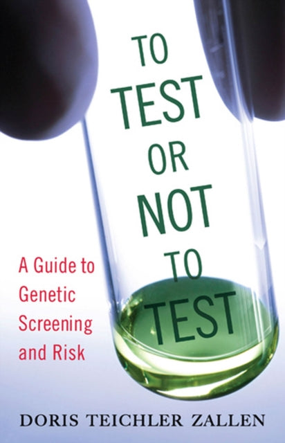 To Test or Not To Test: A Guide to Genetic Screening and Risk