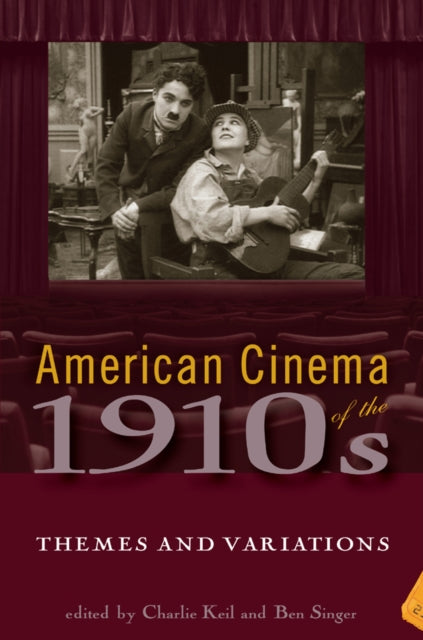 American Cinema of the 1910s: Themes and Variations