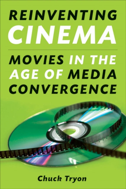 Reinventing Cinema Movies in the Age of Media