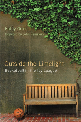 Outside the Limelight Basketball in the Ivy