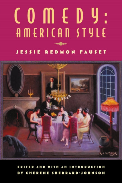 Comedy American Style Multiethnic Literatures of the Americas American Style Jessie Redmon Fauset MultiEthnic Literatures of the Americas Mela