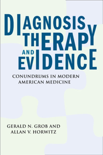 Diagnosis Therapy and Evidence Conundrums in