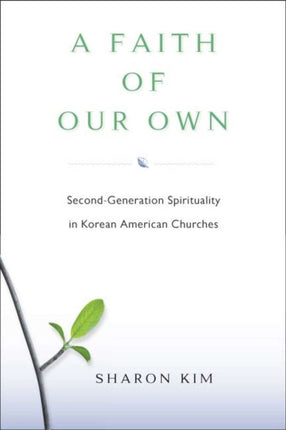 A Faith of Our Own Secondgeneration Spirituality