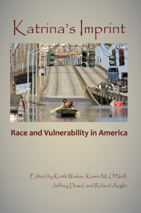 Katrinas Imprint Race and Vulnerability in America Rutgers Studies on Race and Ethnicity Series