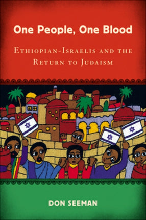 One People One Blood EthiopianIsraelis and the