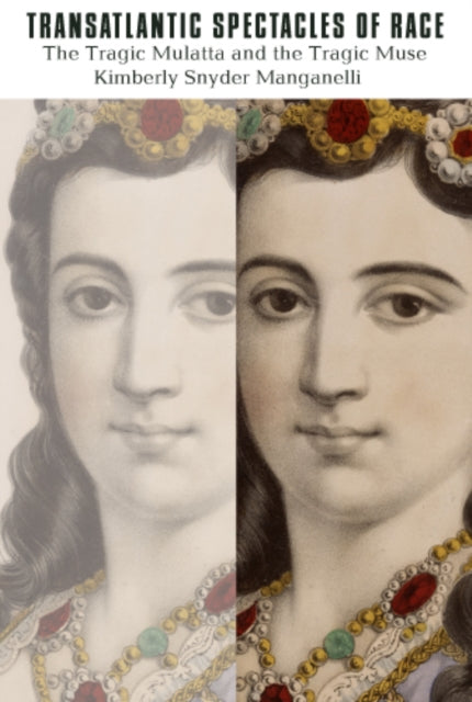 Transatlantic Spectacles of Race The Tragic