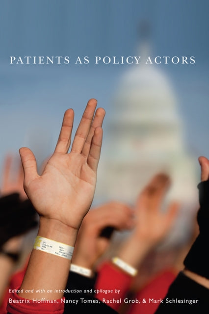 Patients as Policy Actors Critical Issues in