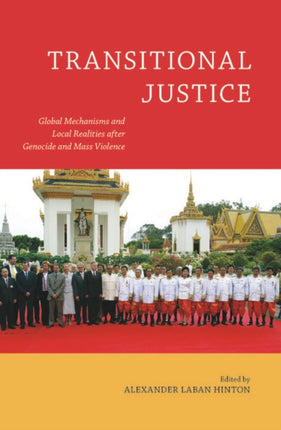 Transitional Justice Global Mechanisms and Local