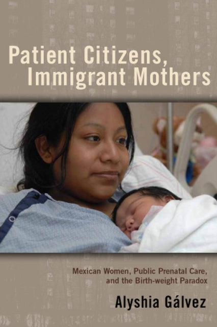 Patient Citizens Immigrant Mothers Mexican Women