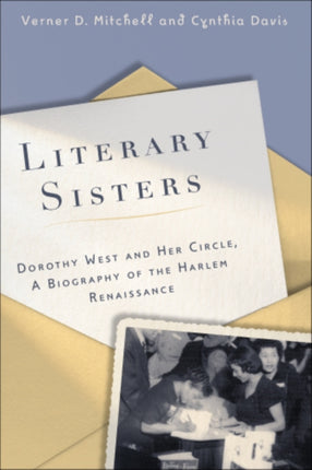 Literary Sisters Dorothy West and Her Circle a