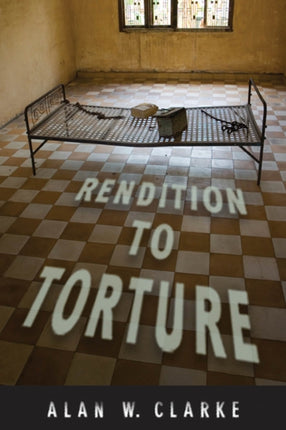 Rendition to Torture Genocide Political Violence
